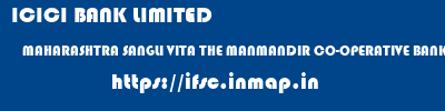 ICICI BANK LIMITED  MAHARASHTRA SANGLI VITA THE MANMANDIR CO-OPERATIVE BANK LTD, VITA  ifsc code